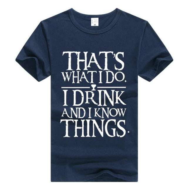 Men Game Of Thrones Funny T-Shirt I Drink And I Know Things T Shirt Tyrion Lannister O Neck Short Sleeved Clothes Cotton Tees